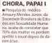 Chora Papai I (Jornal O DIA)